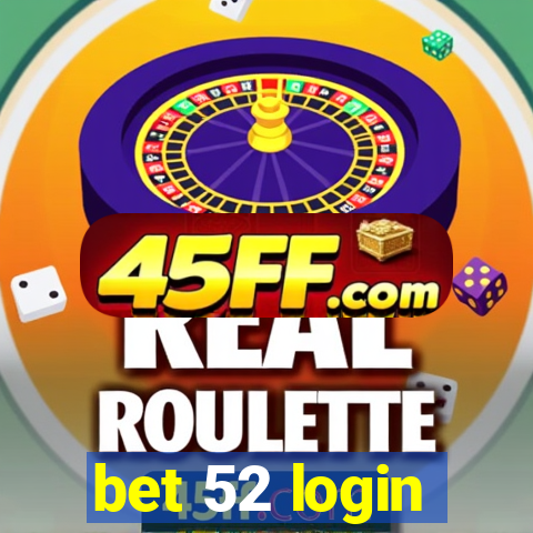 bet 52 login